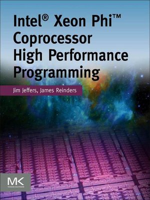 cover image of Intel Xeon Phi Coprocessor High Performance Programming